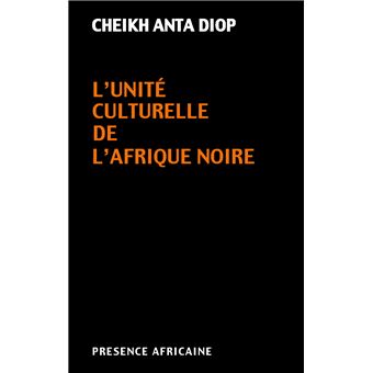 L'unité culturelle de l'afrique noire